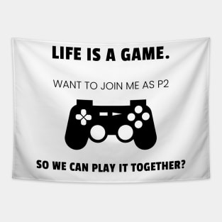 Life is a game. Want to play together? Tapestry