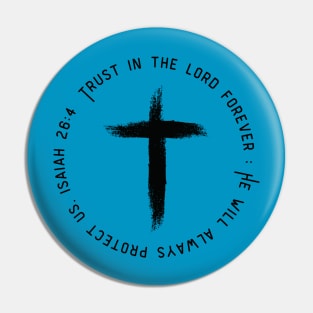 Isaiah 26:4-Trust in the Lord Pin