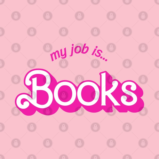 My Job Is Books by hippohost