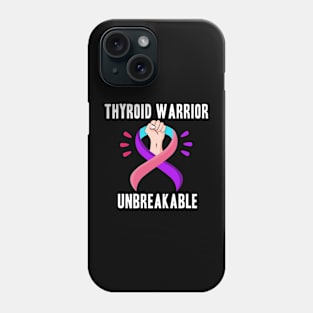 Thyroid Warrior Unbreakable Phone Case