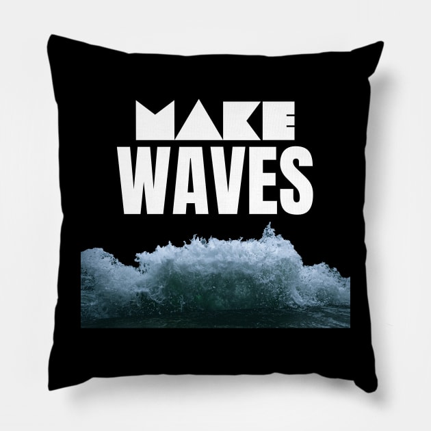 Make Waves Pillow by IYKYK Merch