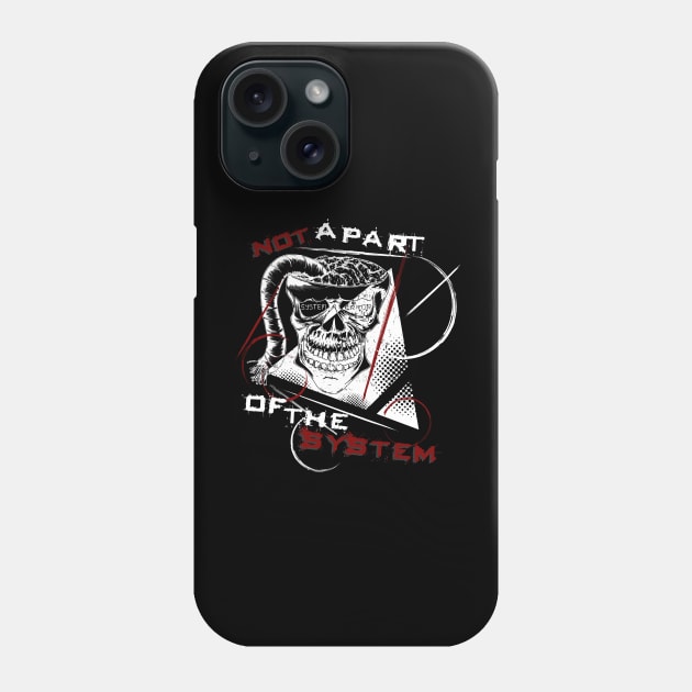 System Error, not a part of the system, modern Skull Phone Case by Lenny241