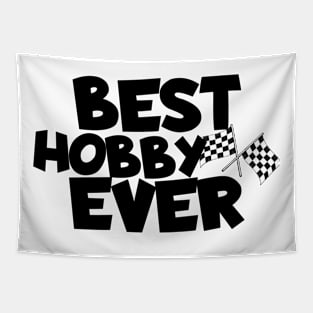 Racing best hobby ever Tapestry