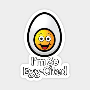 Egg Excited Pun Magnet