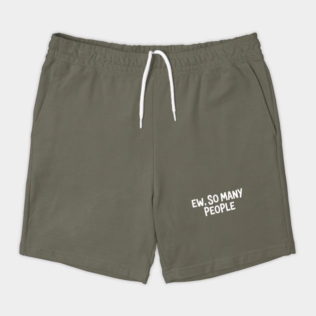 Ew, So Many People by UrbanLifeApparel