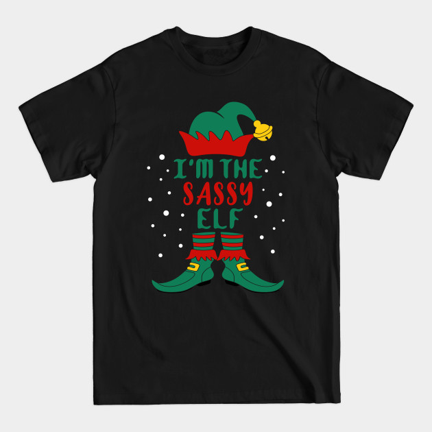 Discover I'm The Sassy Elf Matching Family Christmas - Family Matching Christmas - T-Shirt