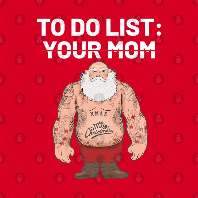 To Do List Your Mom Funny Christmas Sarcastic Saying by Taki