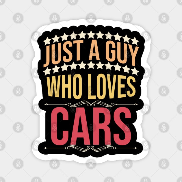 just a guy who loves cars Magnet by Eric Okore