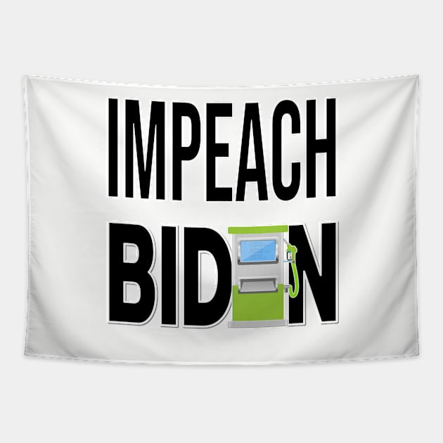 IMPEACH BIDEN I DID THIS GAS PUMP DESIGN BLACK LETTERS Tapestry by KathyNoNoise