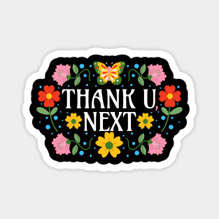 Thank U, Next - White Text - Spring Flowers - Thank You Next Magnet