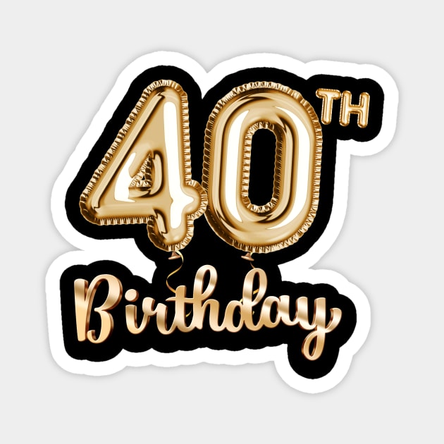 40th Birthday Gifts - Party Balloons Gold Magnet by BetterManufaktur