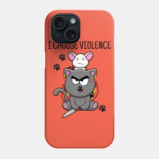 I Choose Violence Phone Case