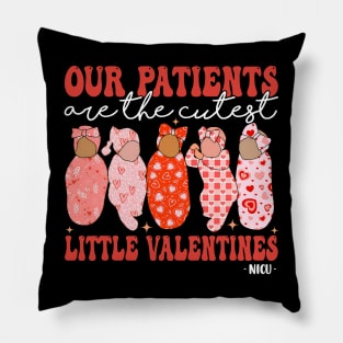 Fun Nicu Nurse Our Patients Are the Cutest Little Valentines Pillow