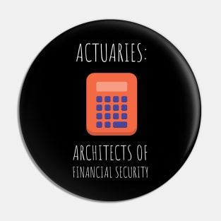 actuaries: architects of financial security Pin