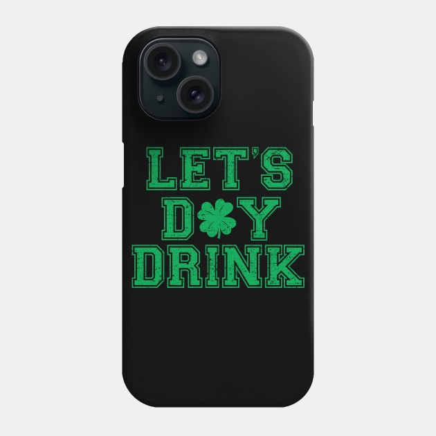 Lets Day Drink Phone Case by Roufxis