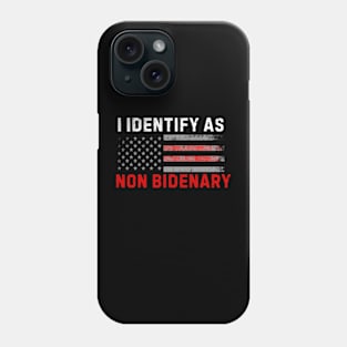 I identify as non Bidenary (v11) Phone Case