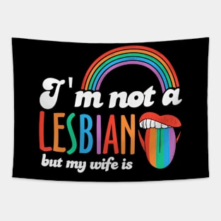 I'm Not A Lesbian But My Is LGBT Lesbian Pride Tapestry