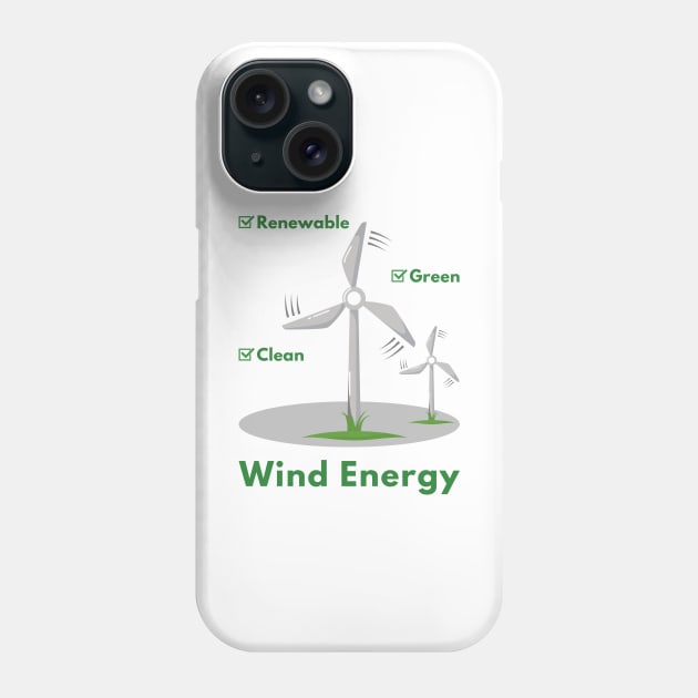 Wind Power, Renewable, Clean and Green Phone Case by CleanPower