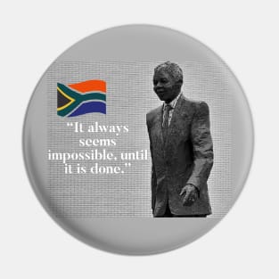 Nelson Mandela - Nothing’s Impossible Pin