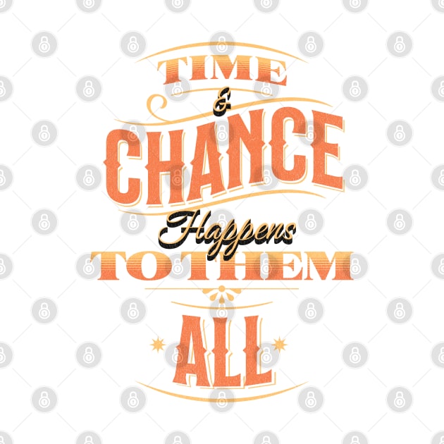 Time & Chance Happens To Them All by Church Store