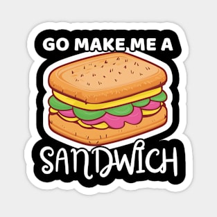 Sandwich Funny Quotes Magnet