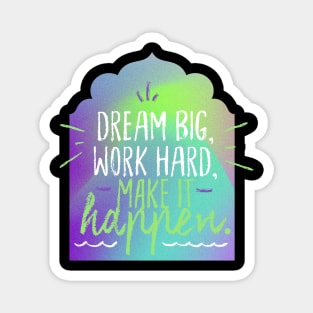 Dream big Magnet