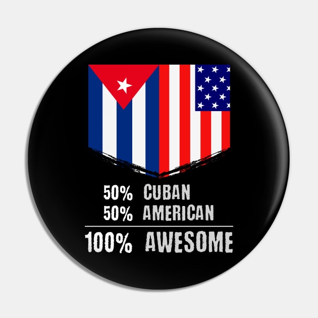 50% Cuban 50% American 100% Awesome Immigrant Pin by theperfectpresents