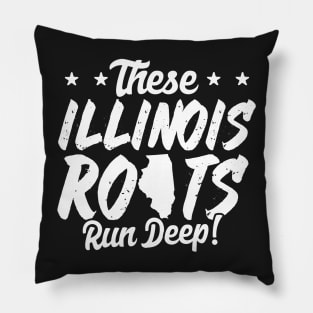 These Illinois Roots Run Deep Pillow