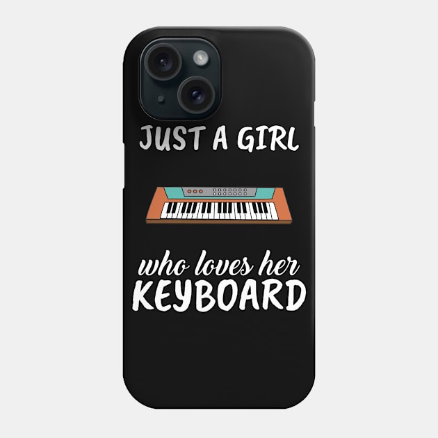 Just A Girl Who Loves Her Keyboard Phone Case by TheTeeBee