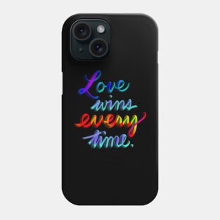 Love wins every time Phone Case