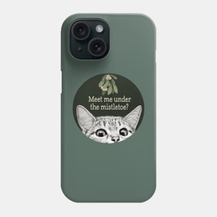 Meet Me Under The Mistletoe - peeking cat Phone Case