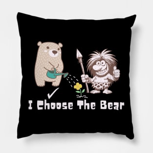 I Choose The Bear Pillow