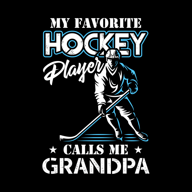 My Favorite Hockey Player Calls Me Grandpa Father's Day Gift by celeryprint