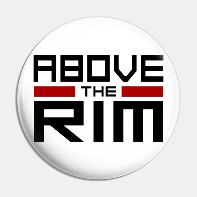 Basketball Lover Above The Rim Pin by BucketsCulture