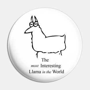 Most Interesting Llama Pin