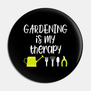 Gardening is my therapy Pin