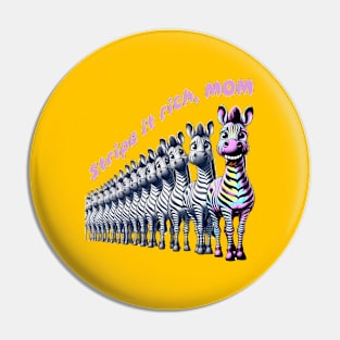 Stripe it Rich, Mom: Funny Zebra Mom shirt for Mother's Day, Mom Birthday, Mom Christmas Gift Pin