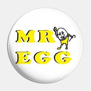 MR EGG, Funny Mr Egg, Love Mr Egg Pin