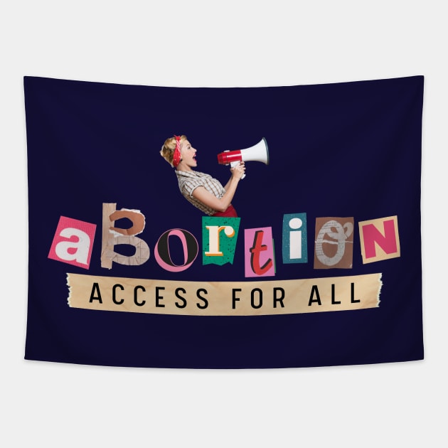 Abortion Access for All! My Body My Choice Tapestry by sparkling-in-silence