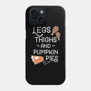 Funny Thanksgiving Saying Phone Case