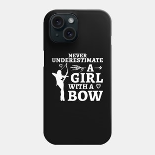 Never Underestimate A Girl With A Bow Phone Case