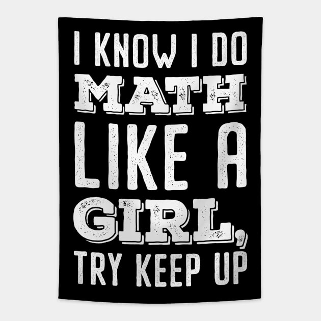 I know I do math like a girl, try keep up - Vintage Bold Tapestry by neodhlamini