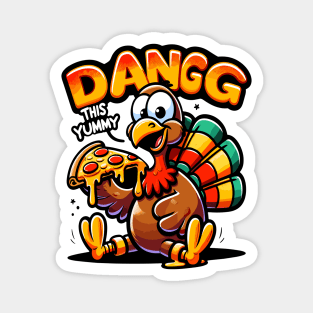 Dangg Turkeys Pizza Party, This Yummy Magnet