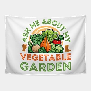 Ask Me About My Vegetable Garden Tapestry