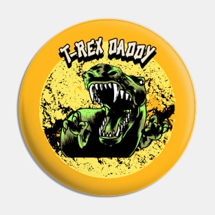 T-Rex Daddy Pin