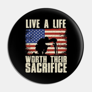 Live a Life Worth Their Sacrifice Pin