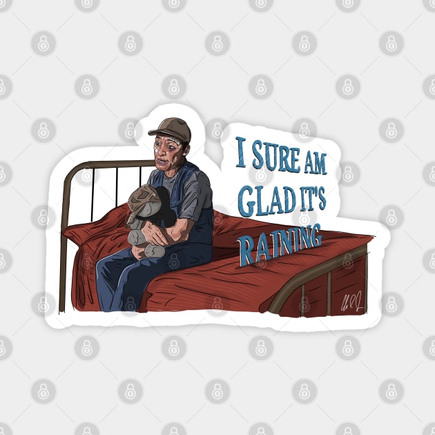 Ernest Goes To Camp: Glad It's Raining Magnet by 51Deesigns