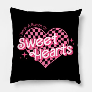 Teacher Valentines Day I Teach A Bunch Of Sweet Hearts Pillow