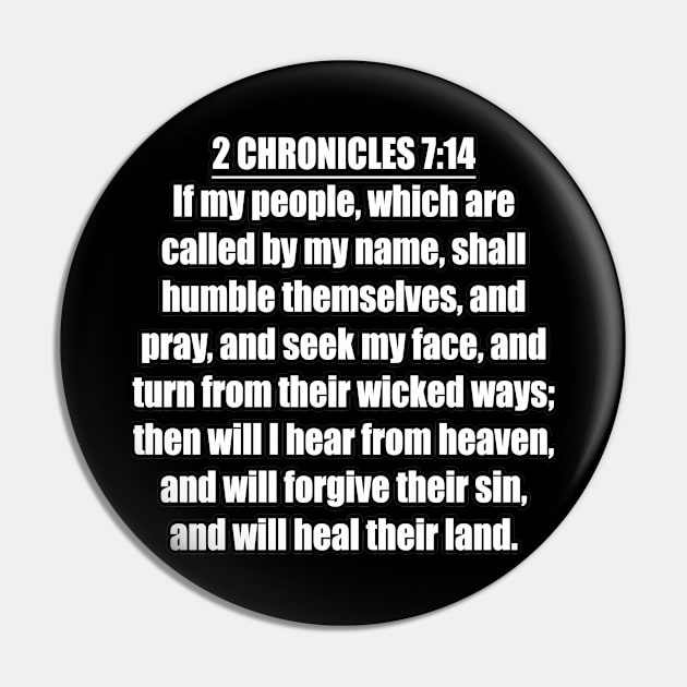 2 Chronicles 7:14 “If my people, which are called by my name, shall humble themselves, and pray, and seek my face, and turn from their wicked ways; then will I hear from heaven, and will forgive ... Pin by Holy Bible Verses