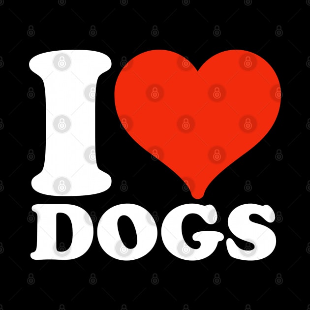 I Love Dogs Lovers Gift by TShirtHook